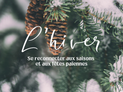 Se reconnecter aux saisons et aux fêtes païennes